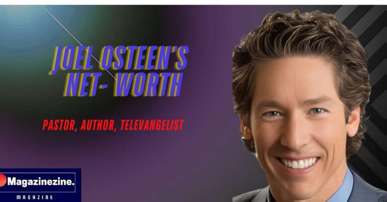 Joel Osteen’s Net Worth: A Comprehensive Overview, Early Life, Height & Weight, Education, Career and Much More   