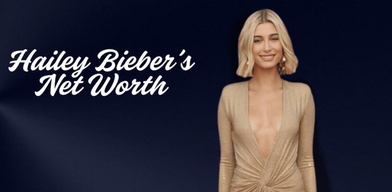 Hailey Bieber’s Net Worth: A Deep Guide About a Successful Businesswoman, Her Modeling Career, Physical Beauty, Family Life, Lifestyle, and More Info