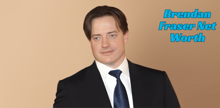 Brendan Fraser Net Worth